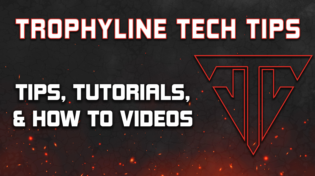 Introducing Trophyline's Tech Tips series